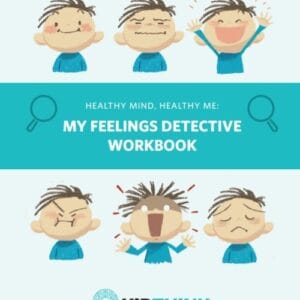 Healthy Mind, Healthy Me: My Feelings Detective Workbook